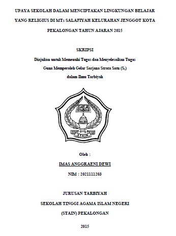 Upaya Sekolah Dalam Mencipatakan Lingkungan Belajar Yang Religius di MTs Salafiyah Kelurahan Jenggot Kota Pekalongan Tahun Ajaran 2015