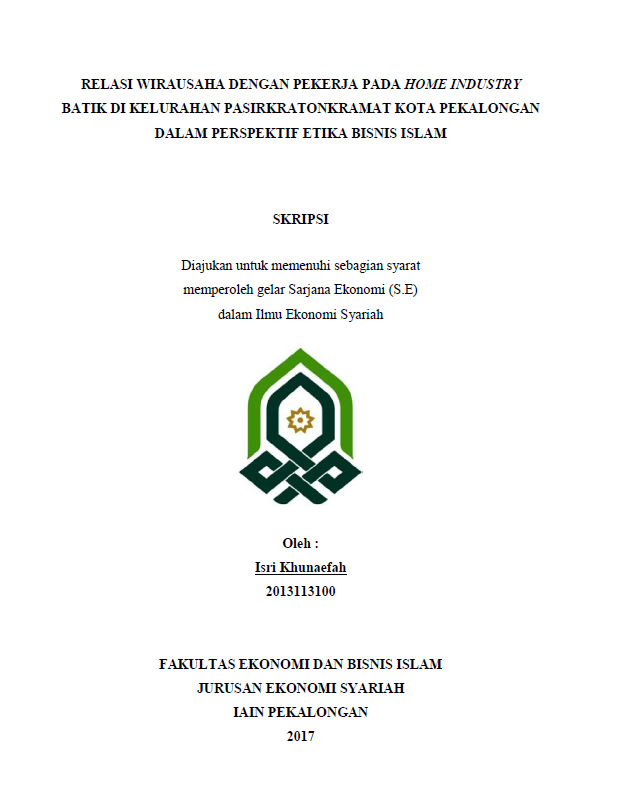 Relasi Wirausaha dengan Pekerja pada Home Industry Batik di Kelurahan Pasir Kraton Kramat Kota Pekalongan dalam Perspektif Etika Bisnis Islam