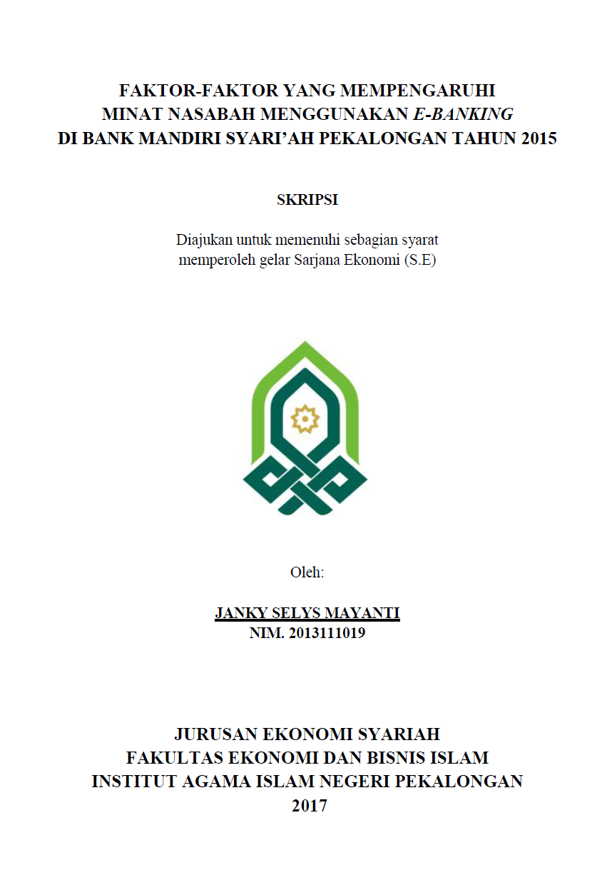 Faktor-Faktor yang Mempengaruhi Minat Nasabah Menggunakan E-Banking di Bank Mandiri Syari'ah Pekalongan tahun 2015