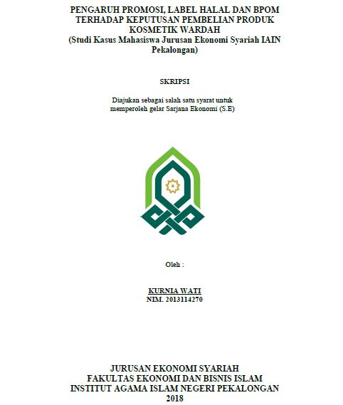 Pengaruh Promosi, Label Halal Dan BPOM Terhadap Keputusan Pembelian Produk Kosmetik Wardah (Studi Kasus Mahasiswa Jurusan Ekonomi Syariah IAIN Pekalongan)