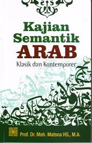 Kajian Semantik Arab : Klasik Dan Kontemporer