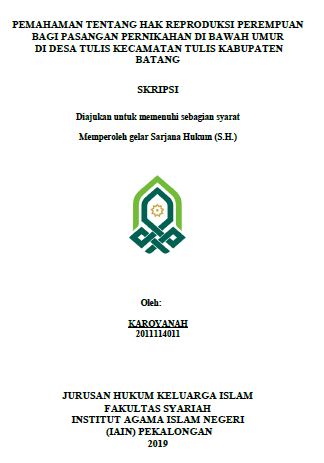 Pemahaman Hak Reproduksi Perempuan Bagi Pasangan Pernikahan Di Bawah Umur Di Desa Tulis Kecamatan Tulis Kabupaten Batang