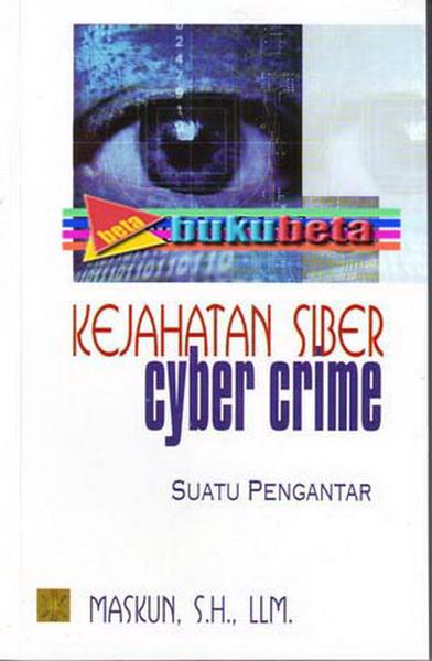 Kejahatan Siber (Cyber Crime) : Suatu Pengantar