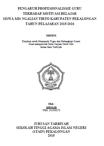 Pengaruh Profesionalisme Guru Terhadap Motivasi Belajar Siswa MIS Ngalian Tirto Kabupaten Pekalongan Tahun Pelajaran 2015/2016