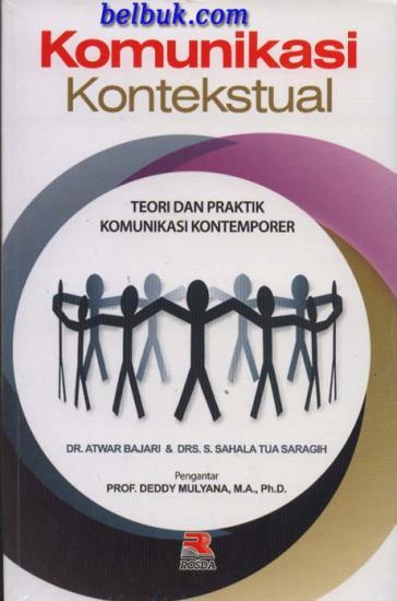 Komunikasi Kontekstual : Teori dan Praktik Komunikasi Kontemporer