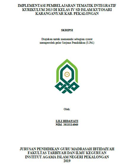 Implementasi Pembelajaran Tematik Integratif Kurikulum 2013 Di Kelas IV SD Islam Kutosari Karanganyar Kab. Pekalongan