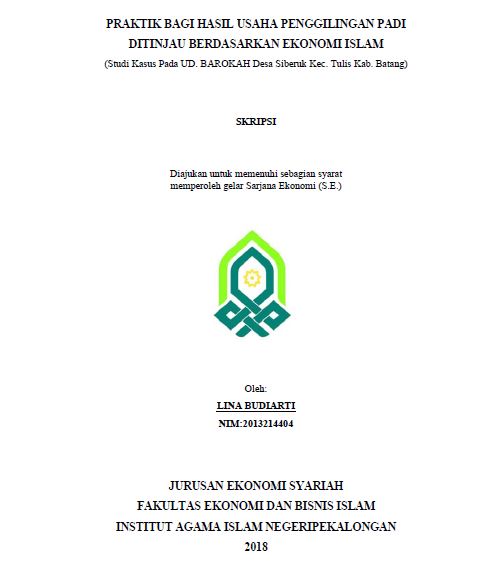 Praktik Bagi Hasil Usaha Penggilingan Padi Ditinjau Berdasarkan Ekonomi Islam (Studi Kasus Pada UD. BAROKAH Desa Siberuk Kec. Tulis Kab. Batang)