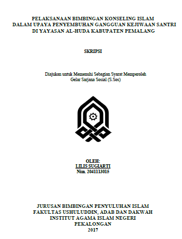 Pelaksanaan Bimbingan Konseling Islam Dalam Upaya Penyembuhan Gangguan Kejiwaan Santri Di Yayasan Al-Huda Kabupaten Pemalang