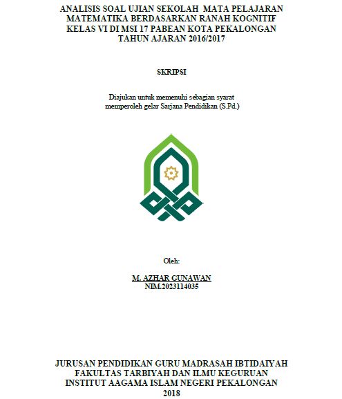 Analisis Soal Ujian Sekolah Mata Pelajaran Matematika Berdasarkan Ranah Kognitif Kelas VI Di MSI 17 Pabean Kota Pekalongan Tahun Ajran 2016/2017