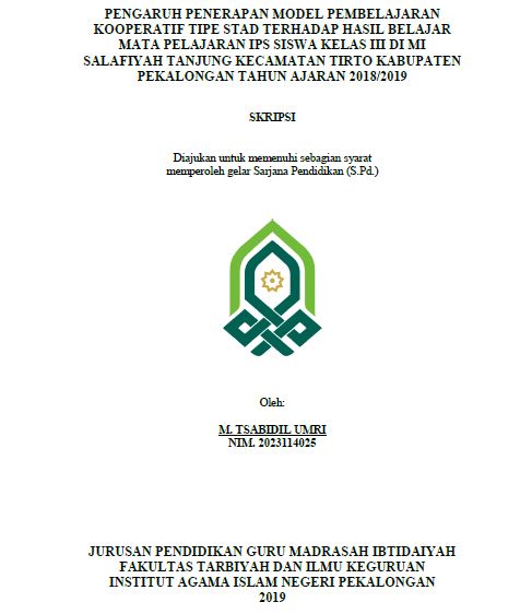 Pengaruh Penerapan Model Pembelajaran Kooperatif Tipe Stad Terhadap Hasil Belajar Mata Pelajaran IPS Siswa Kelas III Di MI Salafiyah Tanjung Kecamatan Tirto Kabupaten Pekalongan Tahun Ajaran 2018/2019