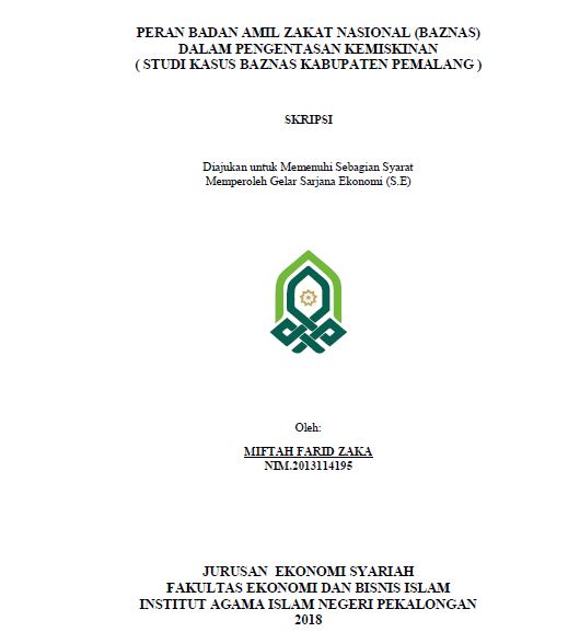 Peran Badan Amil Zakat Nasional (BAZNAS) Dalam Pengentasan Kemiskinan (Studi Kasus BAZNAS Kabupaten Pemalang)