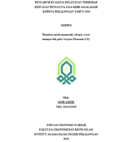 Pengaruh Kualitas Pelayanan Terhadap Kepuasan Pengguna Jasa KBIH Assalamah KOPENA Pekalongan Tahun 2016