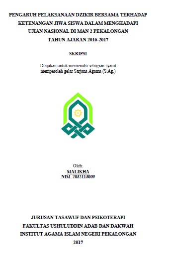 Pengaruh Pelaksanaan Dzikir Bersama Terhadap Ketenangan Jiwa Siswa Dalam Menghadapi Ujian Nasional Di MAN 2 Pekalongan Tahun Ajaran 2016-2017