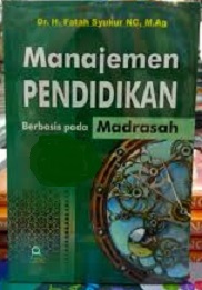 Manajemen Pendidikan Berbasis pada Madrasah