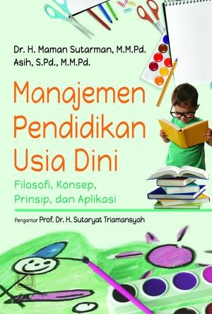 Manajemen Pendidikan Usia Dini Filosofi Konsep Dan Aplikasi