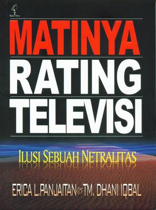 Matinya Rating Televisi : Ilusi Sebuah Netralitas