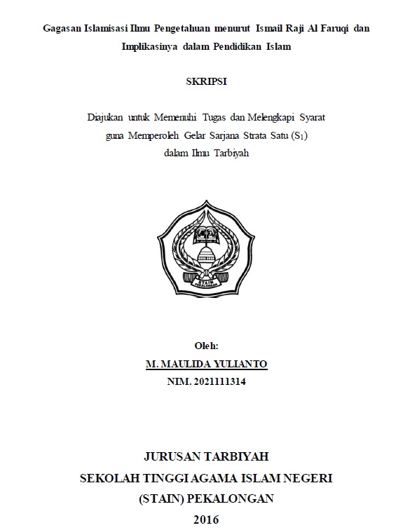 Gagasan Islamisasi Ilmu Pengetahuan Menurut Ismail Raji Al Faruqi dan Implikasinya dalam Pendidikan Islam