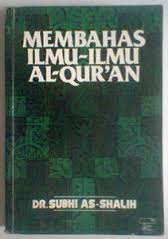 Membahas Ilmu-Ilmu Al-Quran = Mahabits fi ulumil Quran