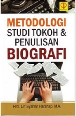 Metodologi Studi Tokoh dan Penulisan Biografi