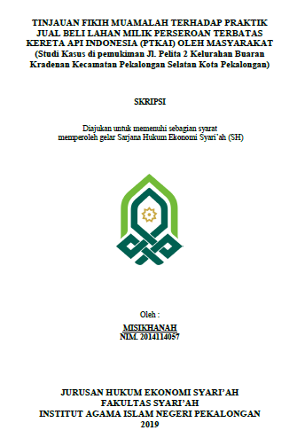 Tinjauan Fikih Muamalah Terhadap Praktik Jual Beli Lahan Milik Perseroan Terbatas Kereta Api Indonesia (PTKAI) Oleh Masyarakat (Studi Kasus di Pemukiman Jl. Pelita 2 Kelurahan Buaran Kradenan Kecamatan Pekalongan Selatan Kota Pekalongan)