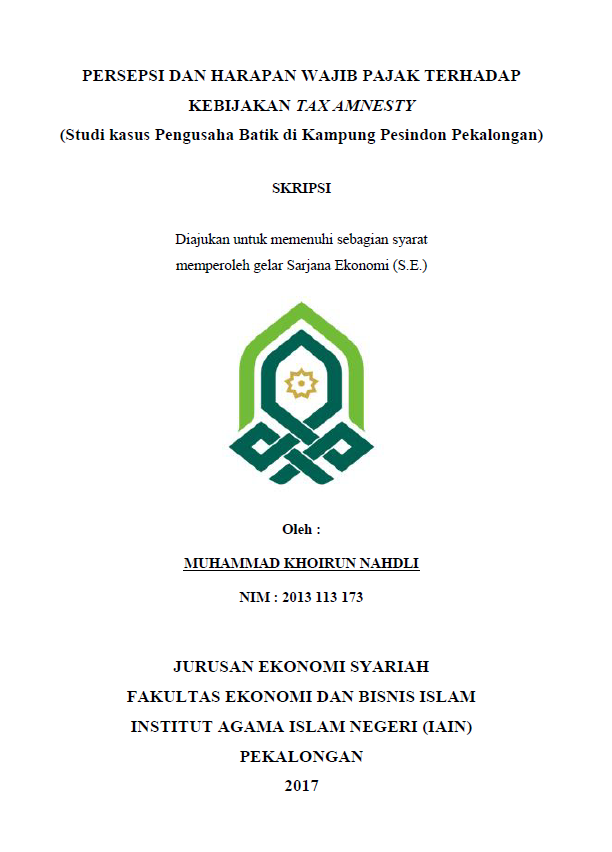 Persepsi dan Harapan Wajib Pajak terhadap Kebijakan Tax Amnesty (Studi Kasus Pengusaha Batik di Kampung Pesindon Pekalongan)