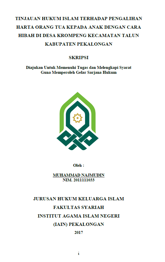 Tinjauan Hukum Islam terhadap Pengalihan Harta Orang Tua Kepada Anak dengan  Cara Hibah di Desa Krompeng Kecamatan Talun Kabupaten Pekalongan