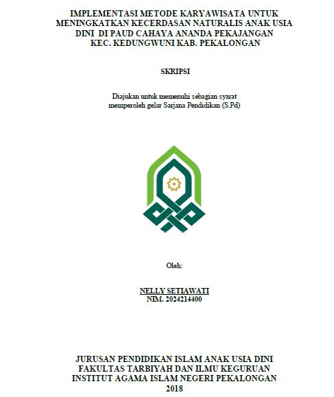 Implementasi Metode Karyawisata Untuk Meningkatkan Kecerdasan Naturalis Anak Usia Dini Di PAUD Cahaya Ananda Pekajangan Kec. Kedungwuni Kab. Pekalongan