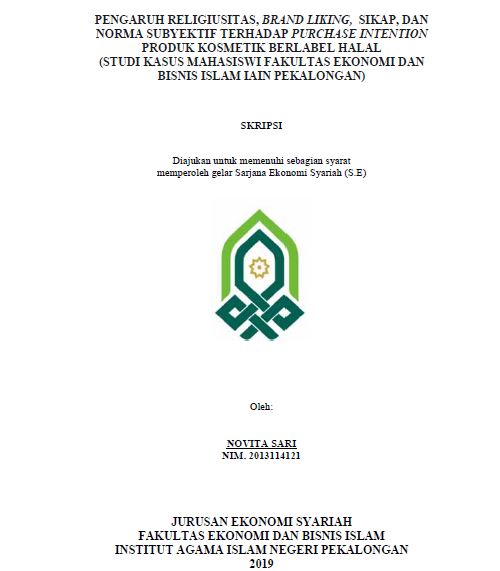 Pengaruh Religiusitas, Brand Liking, Sikap, Dan Norma Subyektif Terhadap Purchase Intention Produk Kosmetik Berlabel Halal (Studi Kasus Mahasiswi Fakultas Ekonomi Dan Bisnis Islam IAIN Pekalongan)