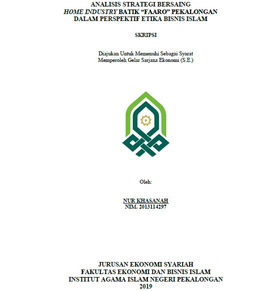 Analisis Strategi Bersaing Home Industry Batik FAARO Pekalongan Dalam Perspektif Etika Bisnis Islam