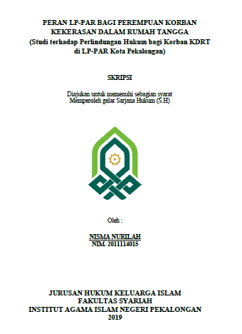 Peran LP-PAR Bagi Perempuan Korban Kekerasan Dalam Rumah Tangga (studi Terhadap Perlindungan Hukum Bagi Korban KDRT Di LP-PAR Kota Pekalongan)