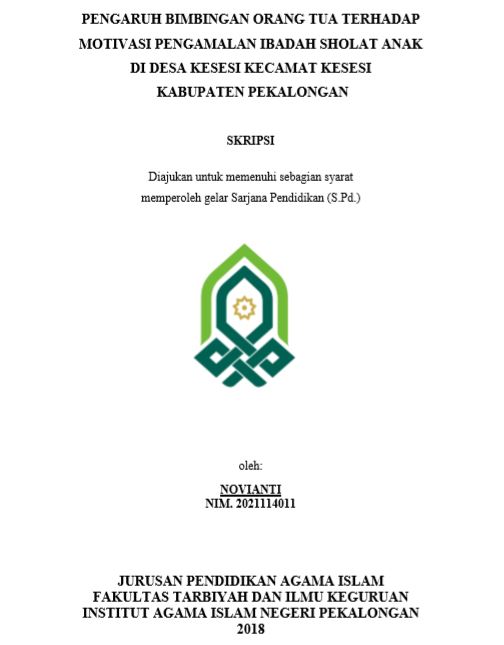 Pengaruh Bimbingan Orang Tua Terhadap Motivasi Pengamalan Ibadah Sholat Anak Di Desa Kesesi Kecamatan Kesesi Kabupaten Pekalongan