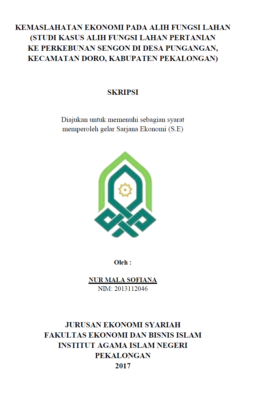 Kemaslahatan Ekonomi pada Alih Fungsi Lahan(Studi Kasus Alih Fungsi Lahan Pertanian, ke Perkebunan Sengon di Desa Pungangan, Kecamatan Doro, Kabupaten Pekalongan)