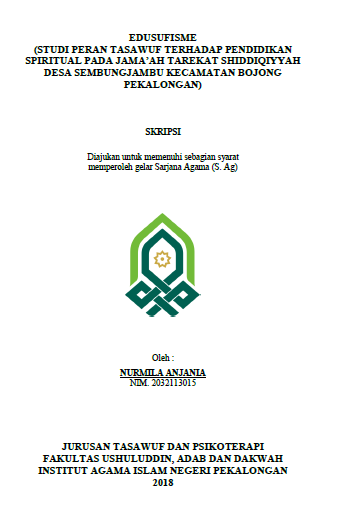 Edusufisme (Studi Peran Tasawuf Terhadap Pendidikan Spiritual Pada Jamaah Tarekat Shiddiqiyyah Desa SembungJambu Kecamatan Bojong Pekalongan