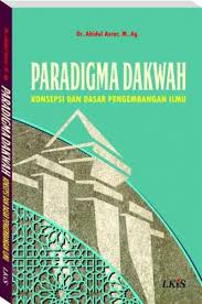 Paradigma Dakwah Konsepsi Dan Dasar Pengembangan Ilmu