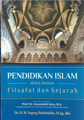 Pendidikan Islam dalam lintasan Filsafat dan Sejarah