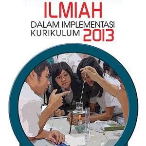 Pendekatan Ilmiah dalam Implementasi Kurikulum 2013