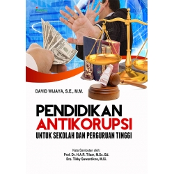 Pendidikan AntiKorupsi untuk Sekolah dan Perguruan Tinggi