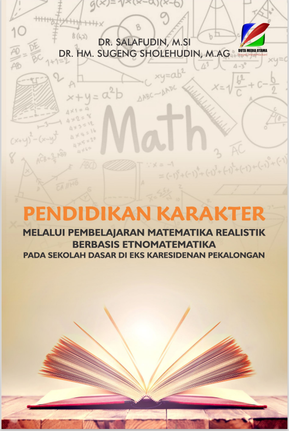 Pendidikan Karakter Melalui Pembelajaran Matematika Realistik Berbasisi Etnomatematika Pada Sekolah Dasar di Eks Karesidenan Pekalongan