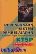 Perencanaan Sistem Pembelajaran Kurikulum Tingkat Satuan Pendidikan (KTSP)