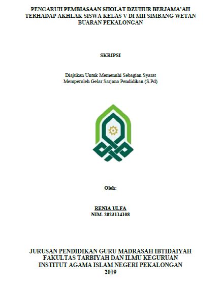 Pengaruh Pembiasaan Sholat Dzuhur Berjamaah terhadap Akhlak Siswa Kelas V Di MII Simbang Wetan Buaran Pekalongan