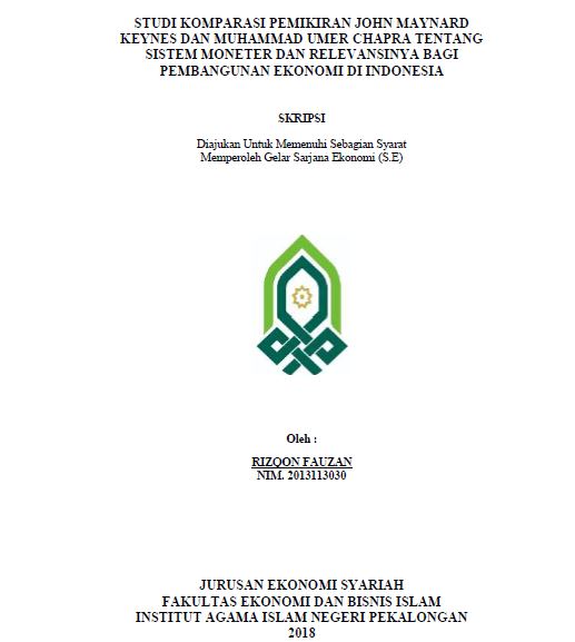 Studi Komparasi Pemikiran John Maynard Keynes Dan Muhammad Umer Chapra Tentang Sistem Moneter Dan Relevansinya Bagi Pembangunan Ekonomi Di Indonesia