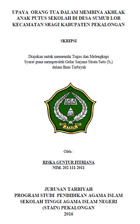 Upaya Orang Tua dalam Membina Akhlak Anak Putus Sekolah Di Desa Sumub Lor Kecamatan Sragi Kabupaten Pekalongan