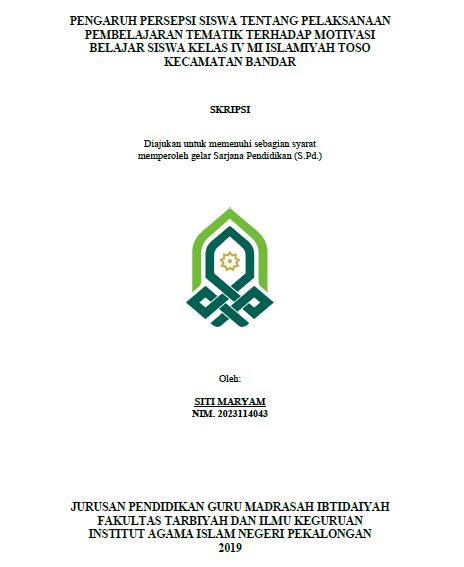 Pengaruh Persepsi Siswa Tentang Pelaksanaan Pembelajaran Tematik Terhadap Motivasi Belajar Siswa Kelas IV MI Islamiyah Toso Kecamatan Bandar