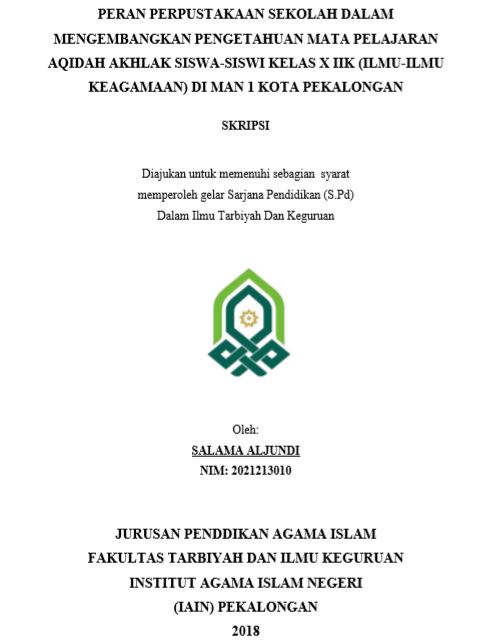 Peran Perpustakaan Sekolah Dalam Mengembangkan Pengetahuan Mata Pelajaran Aqidah Akhlak Siswa-Siswi Kelas X IIK (Ilmu-Ilmu Keagamaan) Di MAN 1 Kota Pekalongan