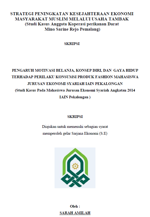 Pengaruh Motivasi Belanja, Konsep Diri, dan Gaya Hidup terhadap Perilaku Konsumsi Produk Fashion Mahasiswa Jurusan Ekonomi Syariah IAIN Pekalongan (Studi Kasus pada Mahasiswa Jurusan Ekonomi Syariah Angkatan 2014 IAIN Pekalongan)