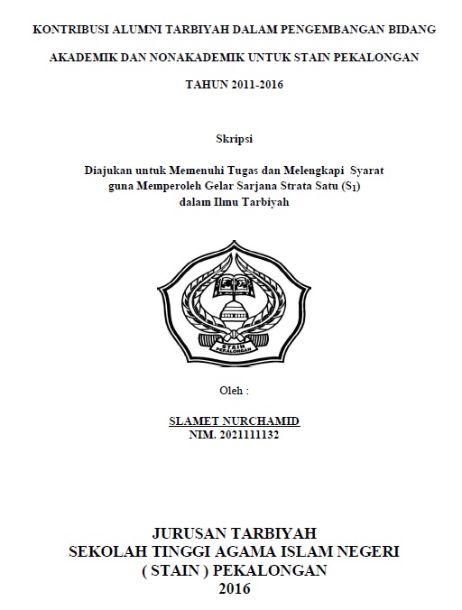 Kontribusi Alumni Tarbiyah Dalam Pengembangan Bidang Akademik dan NonAkademik untuk STAIN Pekalongan Tahun 2011-2016