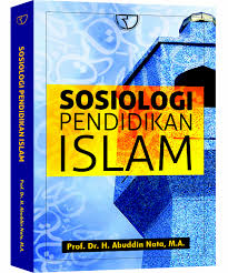 Sosiologi Pendidikan Islam