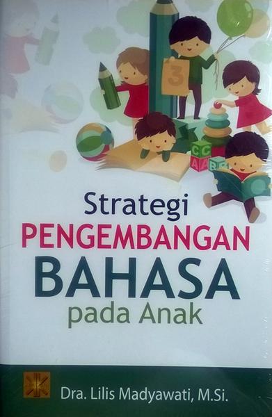 Strategi Pengembangan Bahasa Pada Anak