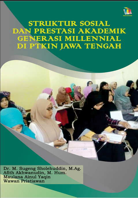 Struktur Sosial Dan Prestasi Akademik Generasi Millennial di PTKIN Jawa Tengah