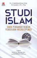 Studi Islam : Suatu Pengantar Dengan Pendekatan Interdisipliner